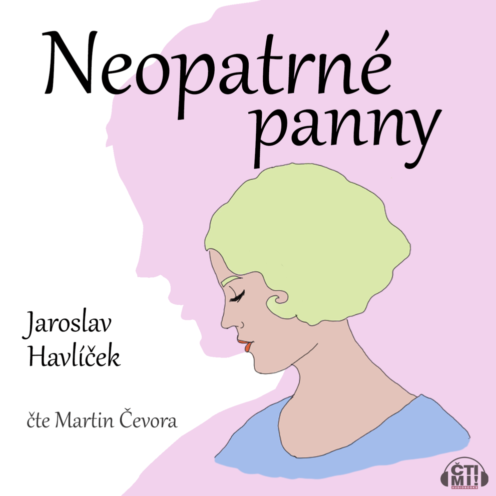 Audiokniha Neopatrné panny – Jaroslav Havlíček