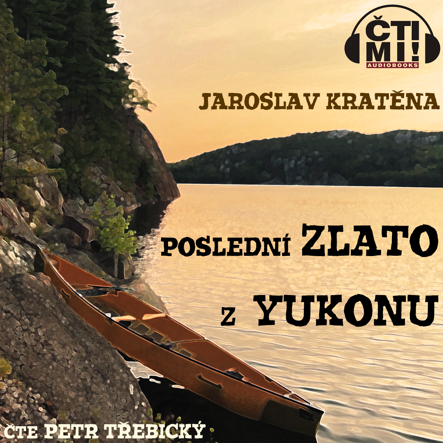 Audiokniha Poslední zlato z Yukonu – Jaroslav Kratěna