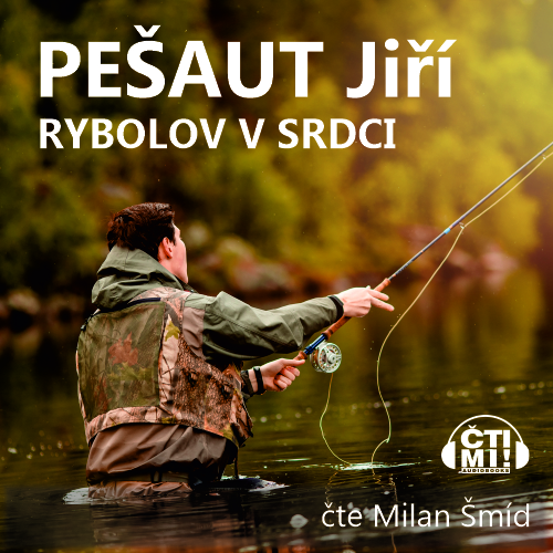Audiokniha Rybolov v srdci – Jiří Pešaut
