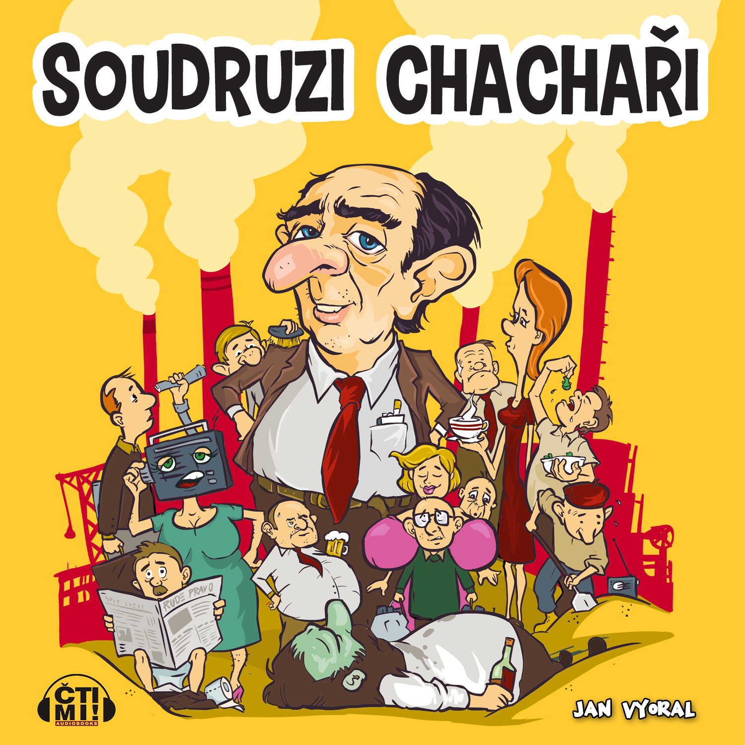 Audiokniha Soudruzi chachaři – Jan Vyoral