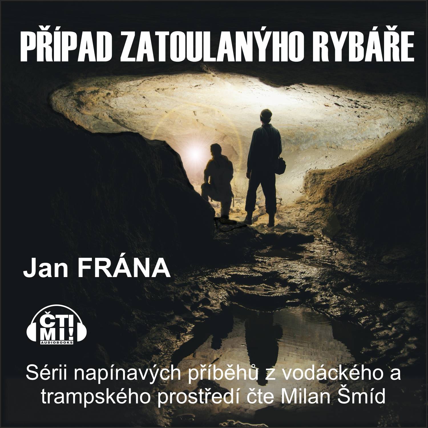Audiokniha Případ zatoulanýho rybáře – Jan Frána