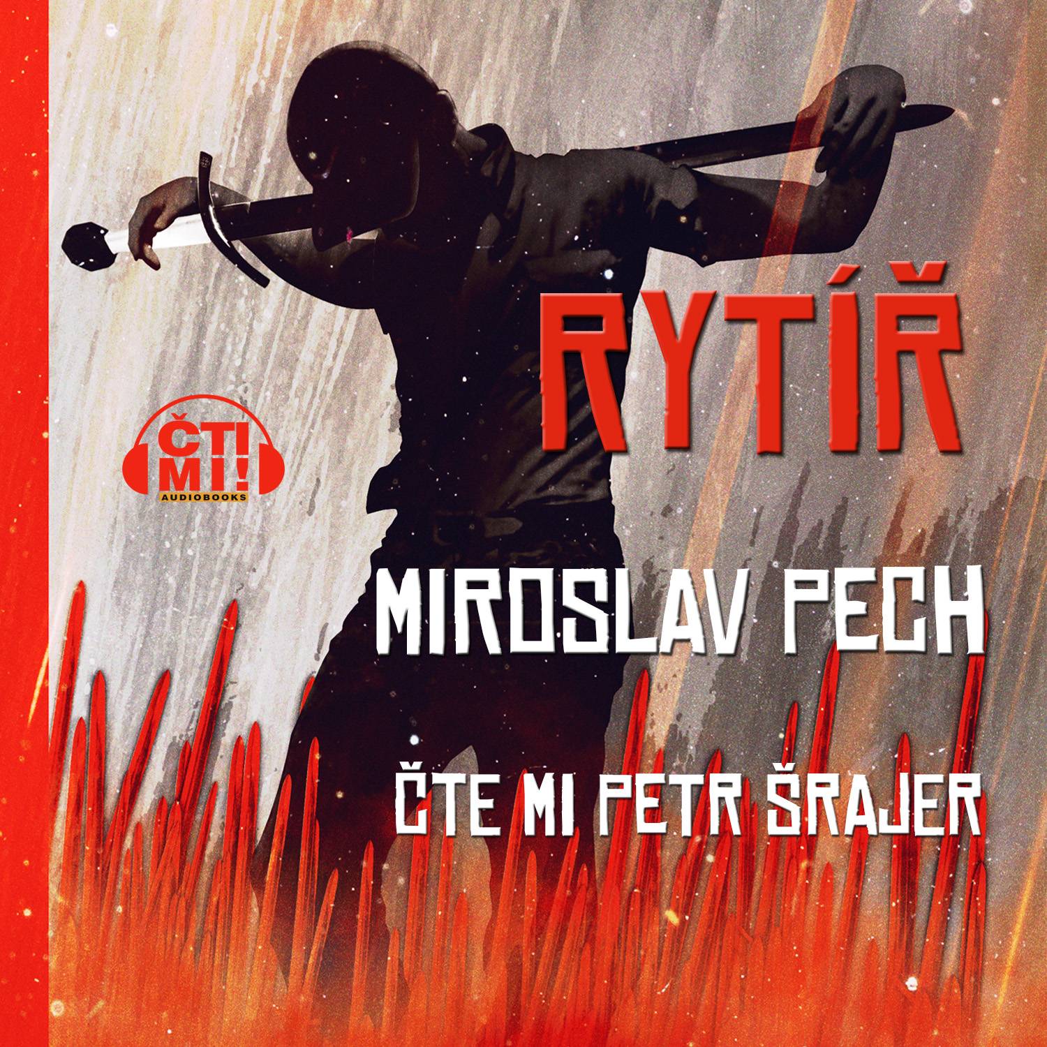 Audiokniha Rytíř – Miroslav Pech