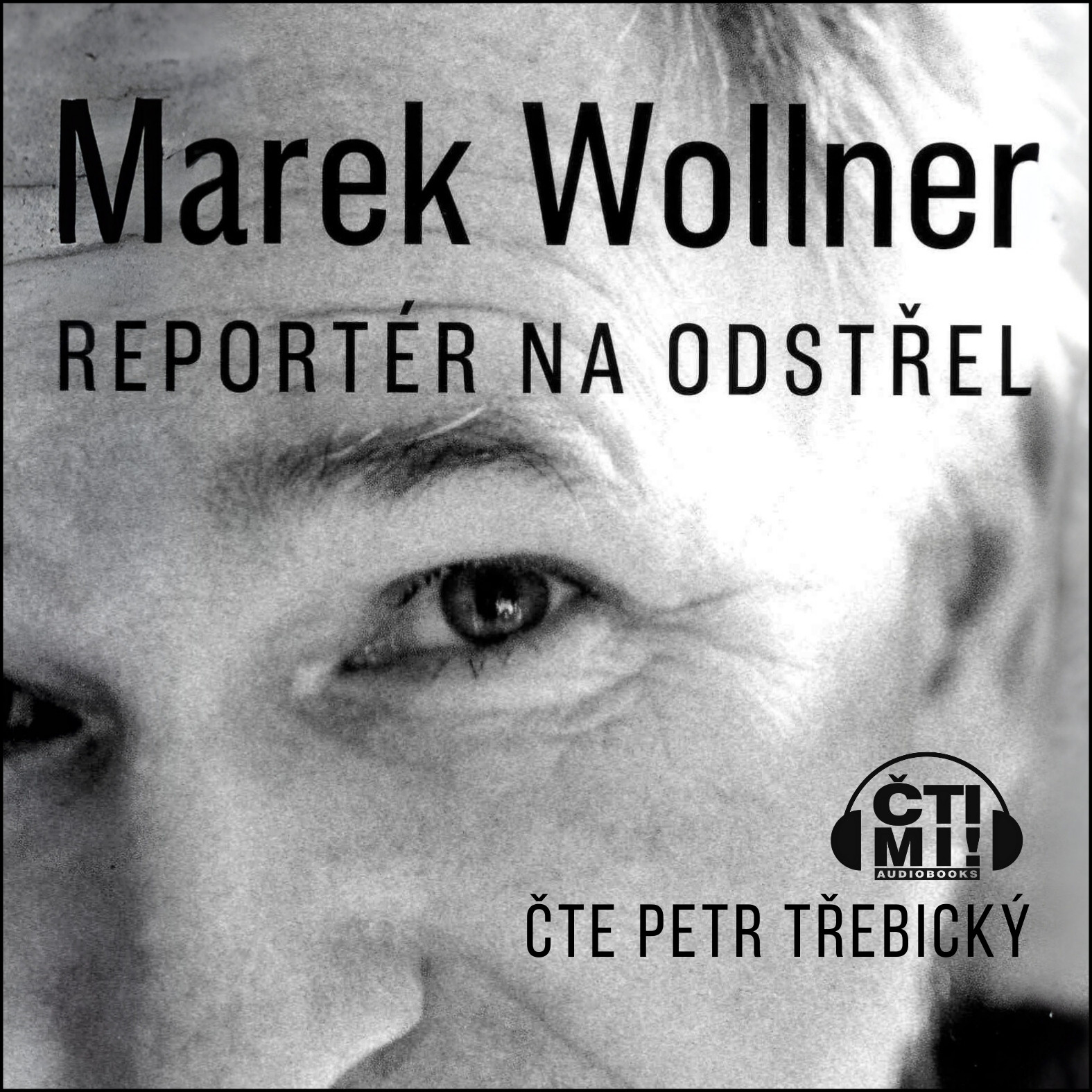 Audiokniha Marek Wollner - Reportér na odstřel – Marek Wollner