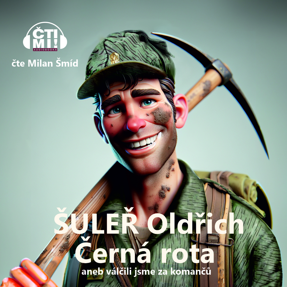 Audiokniha Černá rota aneb Válčili jsme za komančů – Oldřich Šuleř ml.