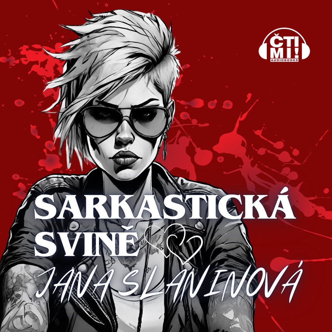 Audiokniha Sarkastická svině – Jana Slaninová