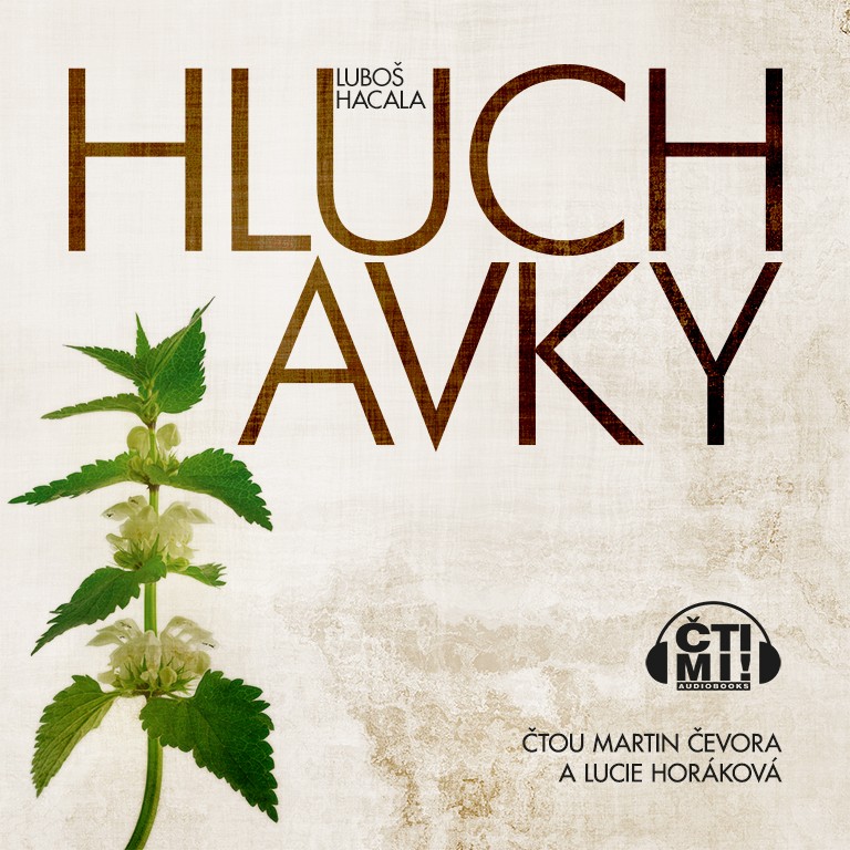 Audiokniha Hluchavky – Luboš Hacala