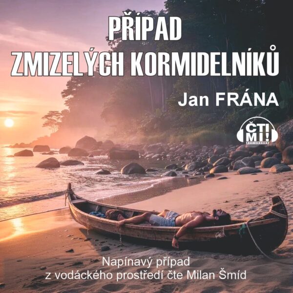 Audiokniha Případ zmizelých kormidelníků – Jan Frána