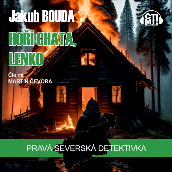 Audiokniha Hoří chata, Lenko – Jakub Bouda