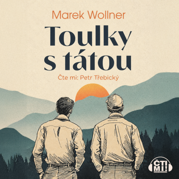 Audiokniha Toulky s tátou – Marek Wollner